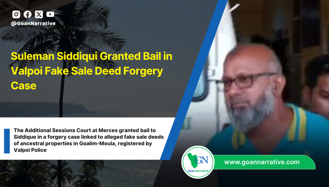 Suleman Siddiqui Granted Bail in Valpoi Fake Sale Deed Forgery Case