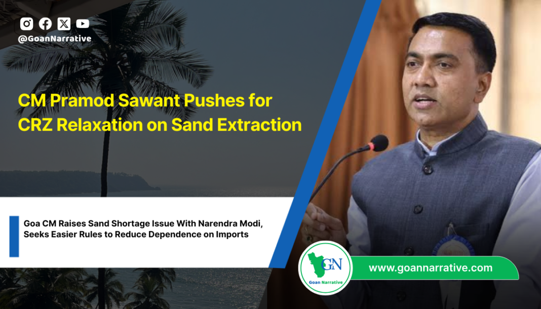 CM Pramod Sawant Pushes for CRZ Relaxation on Sand Extraction