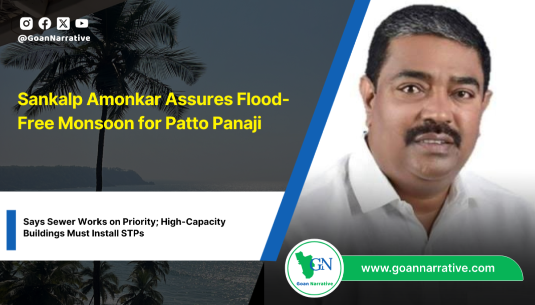 Sankalp Amonkar Assures Flood-Free Monsoon for Patto Panaji