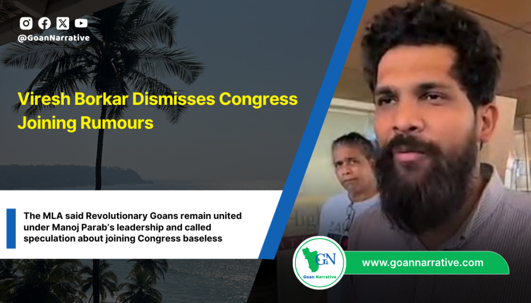 Viresh Borkar Dismisses Congress Joining Rumours