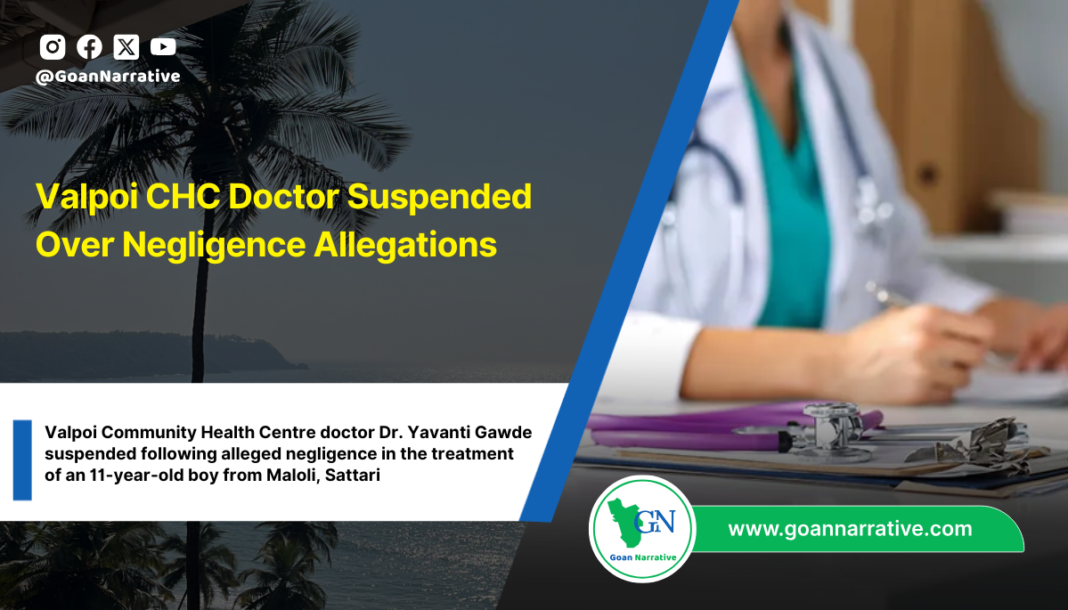 Valpoi CHC Doctor Suspended Over Negligence Allegations