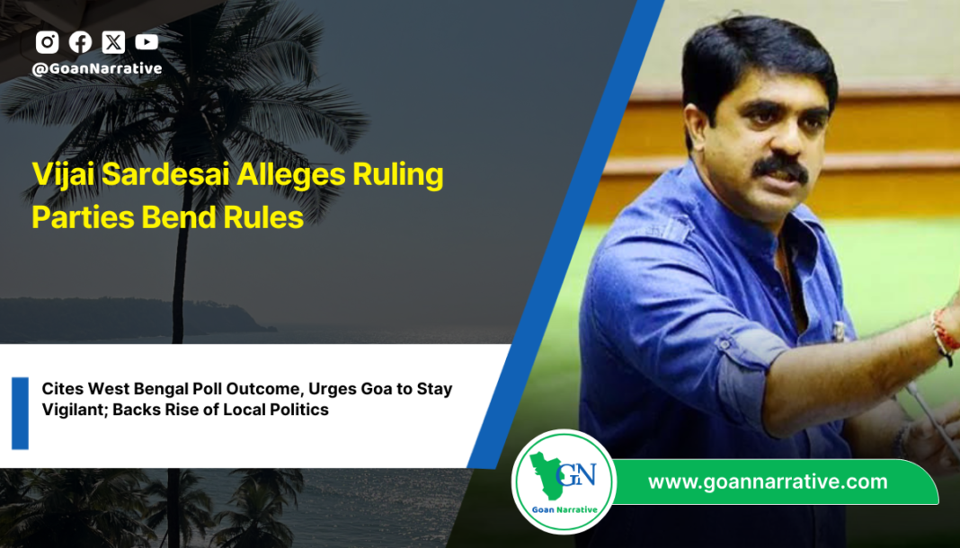 Vijai Sardesai Alleges Ruling Parties Bend Rules