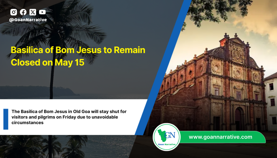 Basilica of Bom Jesus to Remain Closed on May 15