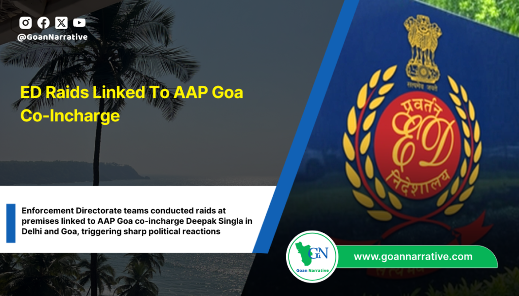 ED Raids Linked To AAP Goa Co-Incharge