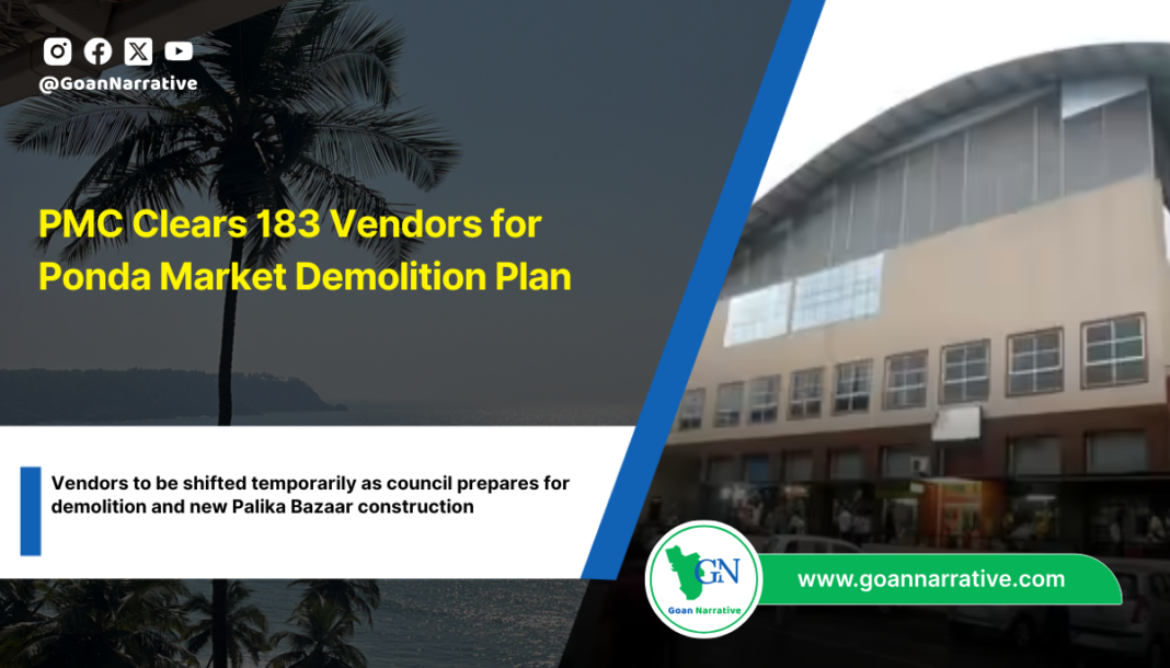PMC Clears 183 Vendors for Ponda Market Demolition Plan
