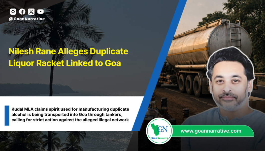 Nilesh Rane Alleges Duplicate Liquor Racket Linked to Goa