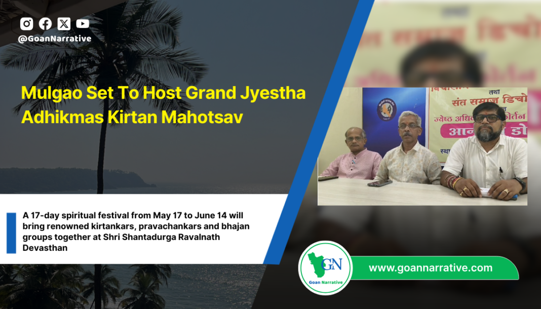 Mulgao Set To Host Grand Jyestha Adhikmas Kirtan Mahotsav