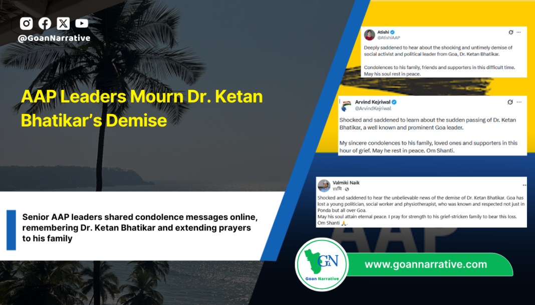 AAP Leaders Mourn Dr. Ketan Bhatikar’s Demise
