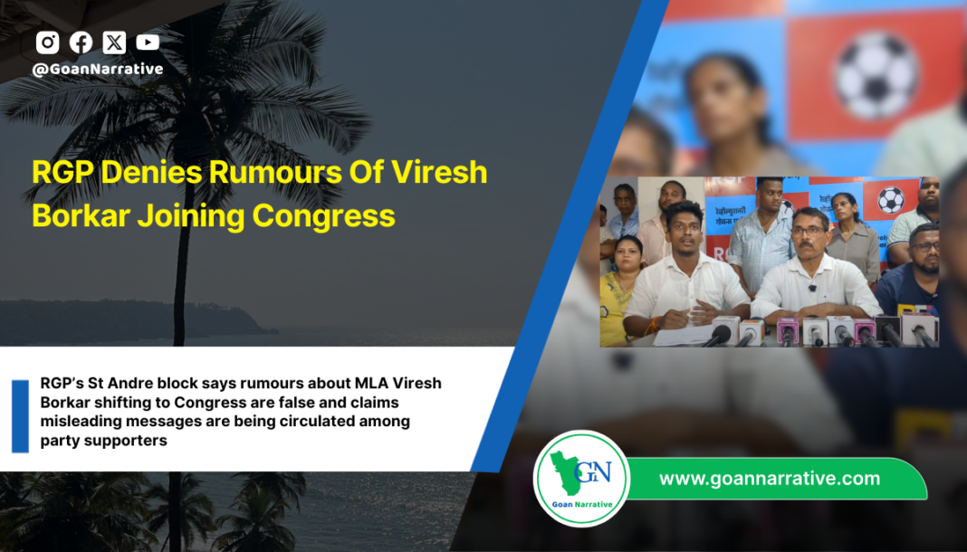 RGP Denies Rumours Of Viresh Borkar Joining Congress
