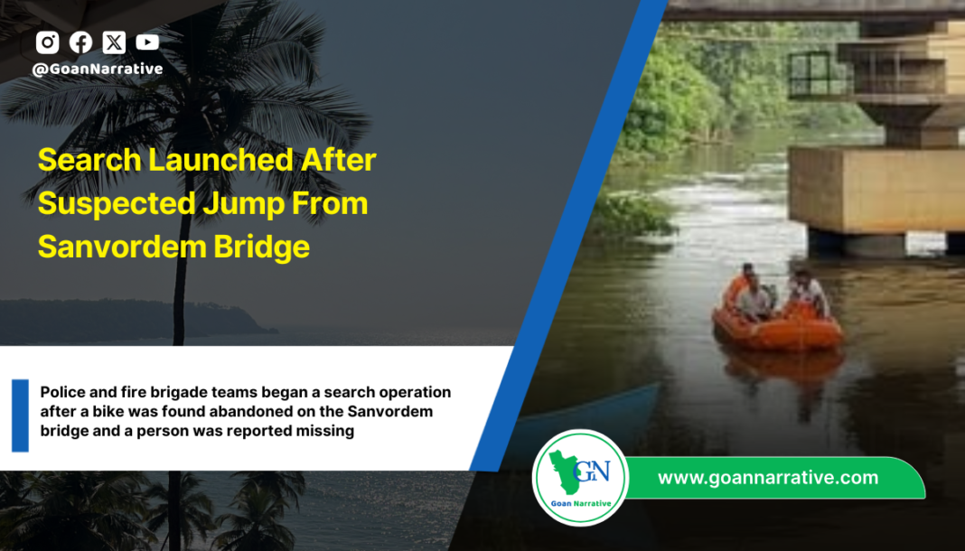 Search Launched After Suspected Jump From Sanvordem Bridge