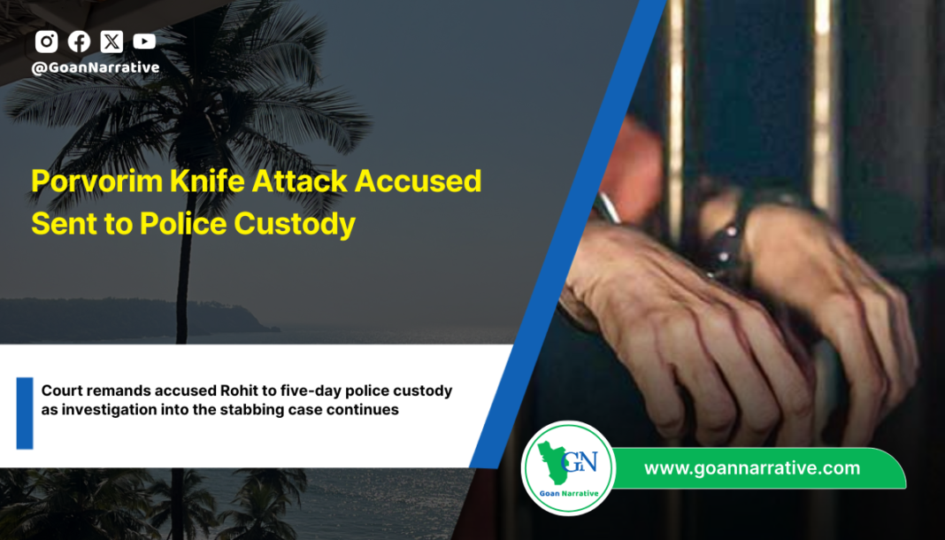 Porvorim Knife Attack Accused Sent to Police Custody