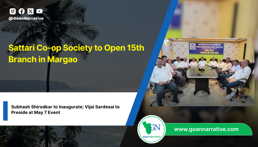 Sattari Co-op Society to Open 15th Branch in Margao