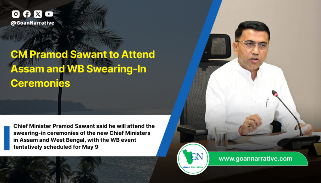 CM Pramod Sawant to Attend Assam and WB Swearing-In Ceremonies