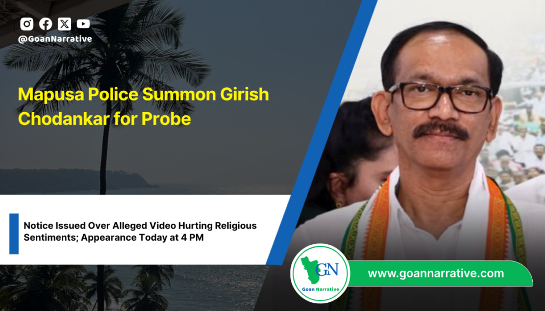 Mapusa Police Summon Girish Chodankar for Probe