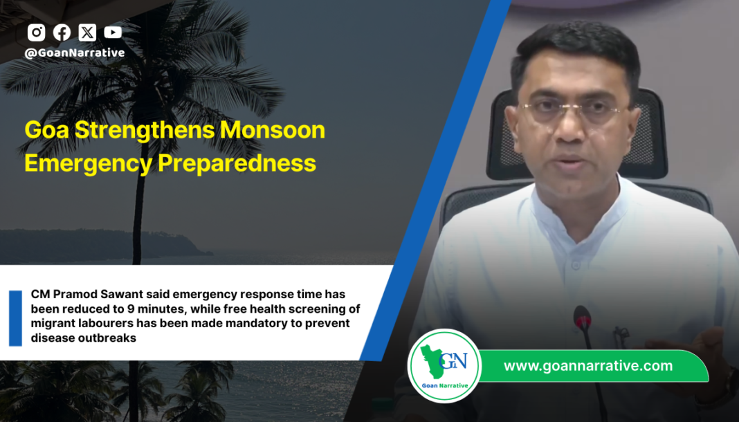 CM Pramod Sawant said emergency response time has been reduced to 9 minutes, while free health screening of migrant labourers has been made mandatory to prevent disease outbreaks