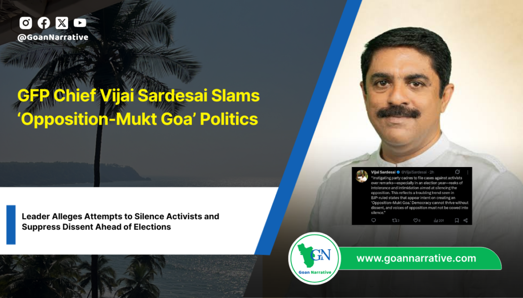 GFP Chief Vijai Sardesai Slams ‘Opposition-Mukt Goa’ Politics