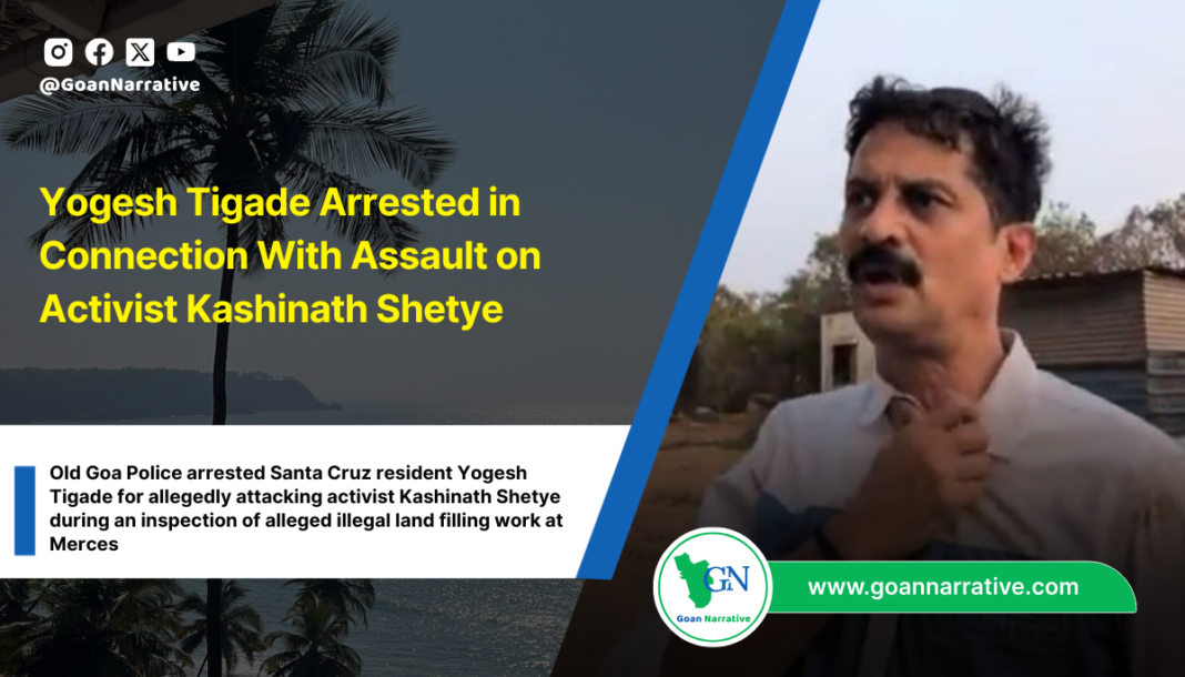 Yogesh Tigade Arrested in Connection With Assault on Activist Kashinath Shetye