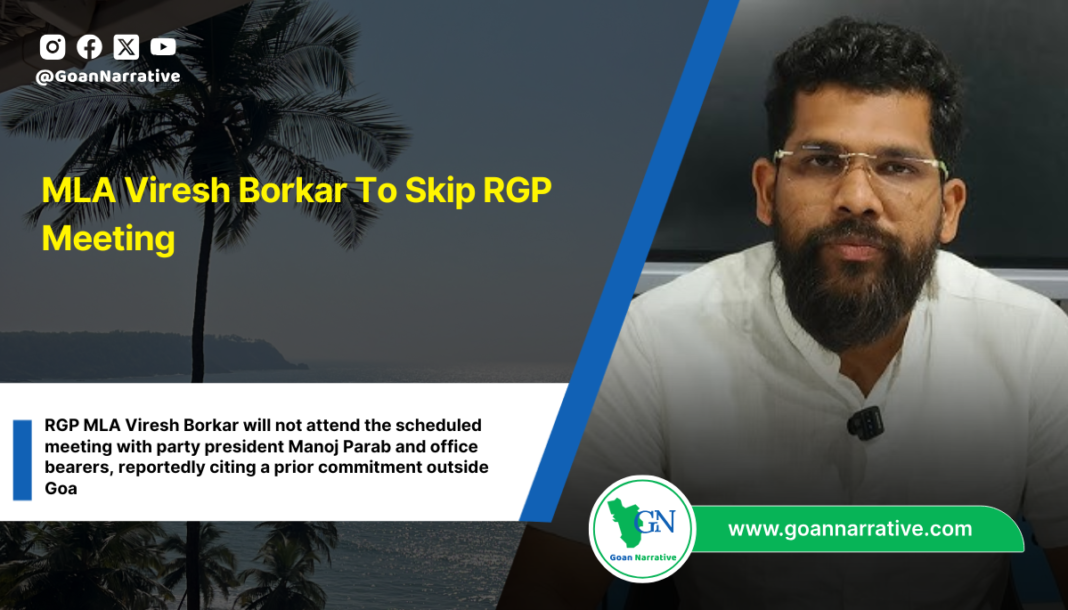 MLA Viresh Borkar To Skip RGP Meeting