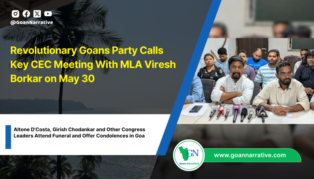 Revolutionary Goans Party Calls Key CEC Meeting With MLA Viresh Borkar on May 30