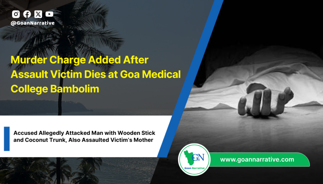 Murder Charge Added After Assault Victim Dies at Goa Medical College Bambolim