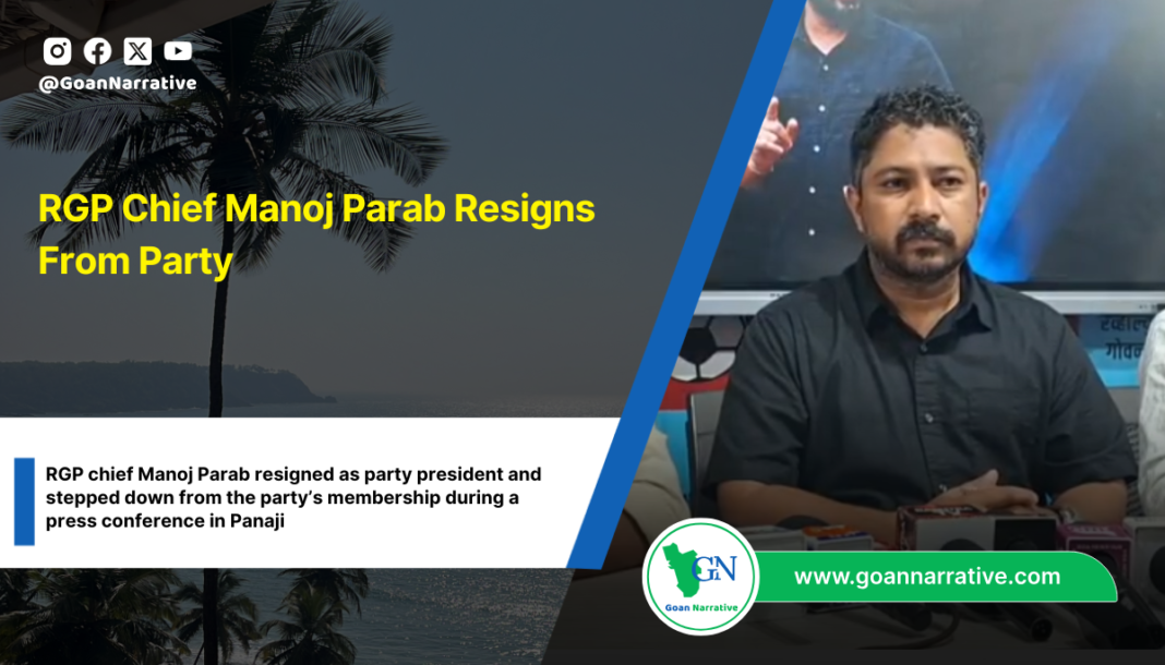 RGP Chief Manoj Parab Resigns From Party
