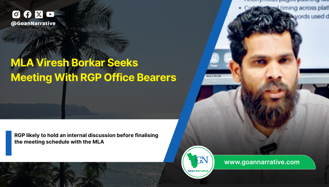 MLA Viresh Borkar Seeks Meeting With RGP Office Bearers
