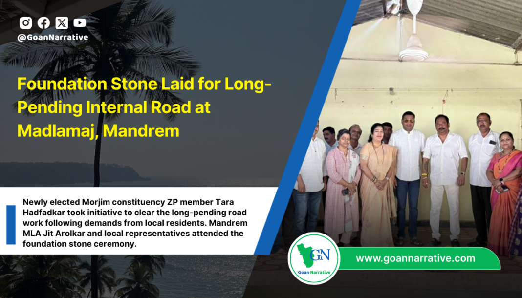 Foundation Stone Laid for Long-Pending Internal Road at Madlamaj, Mandrem