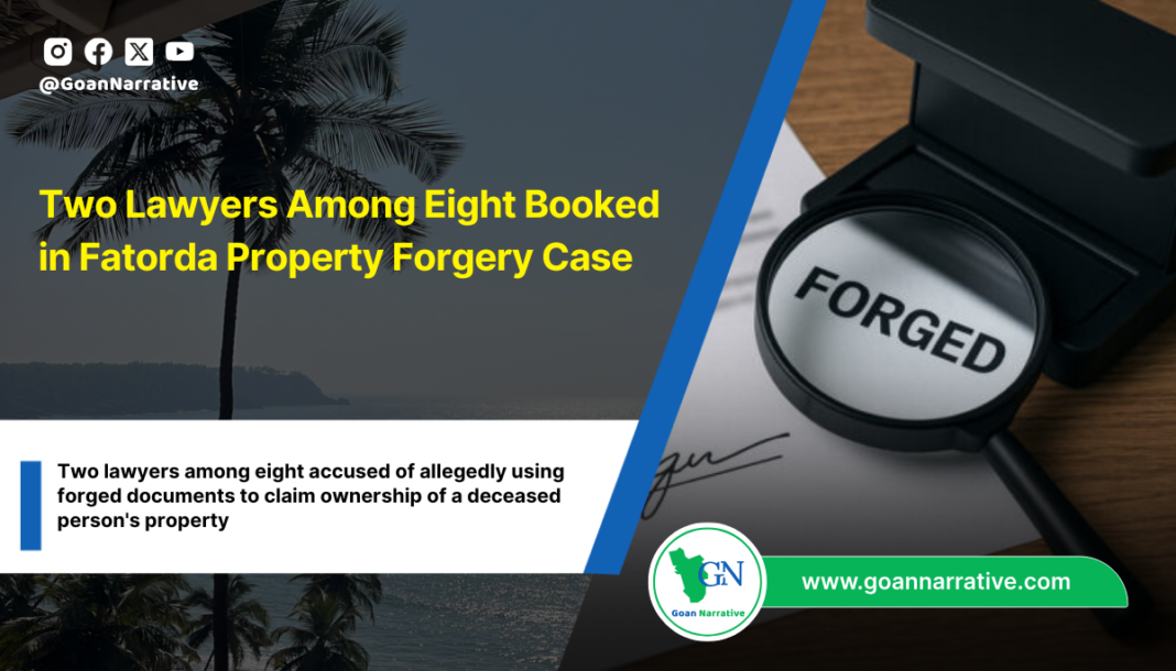 Two Lawyers Among Eight Booked in Fatorda Property Forgery Case