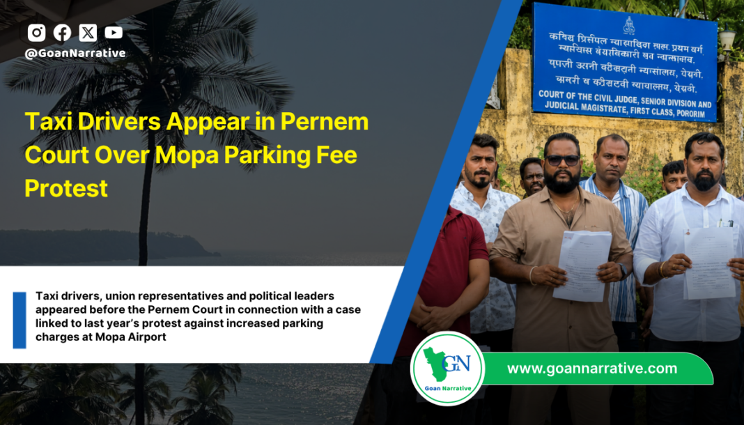 Taxi Drivers Appear in Pernem Court Over Mopa Parking Fee Protest