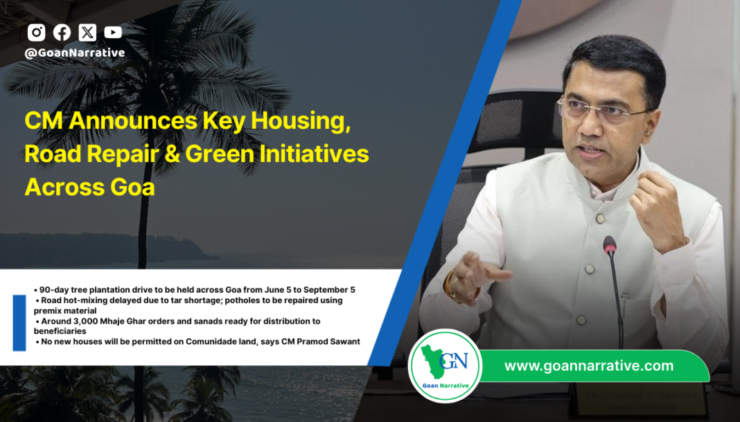 CM Announces Key Housing, Road Repair & Green Initiatives Across Goa