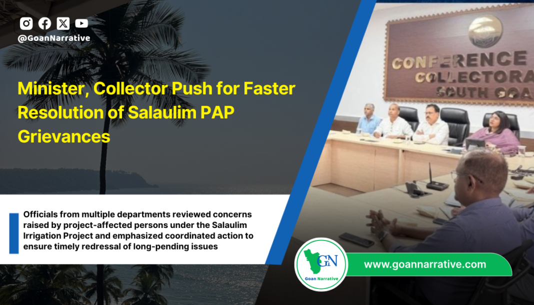 Minister, Collector Push for Faster Resolution of Salaulim PAP Grievances