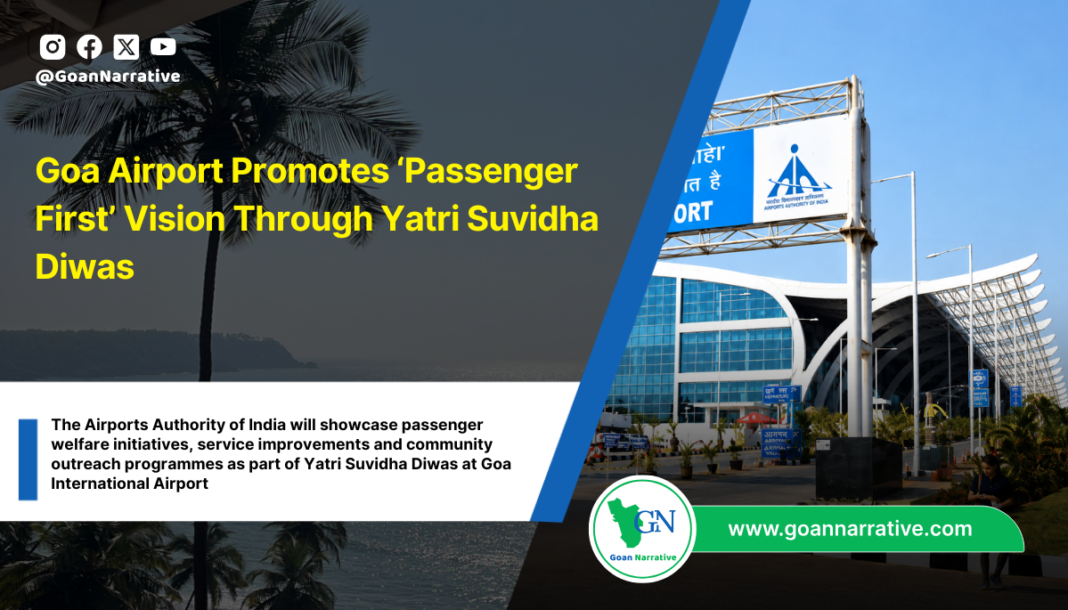 Goa Airport Promotes ‘Passenger First’ Vision Through Yatri Suvidha Diwas