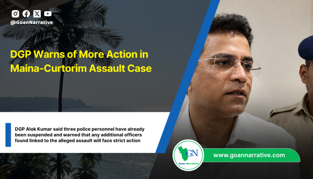 DGP Warns of More Action in Maina-Curtorim Assault Case