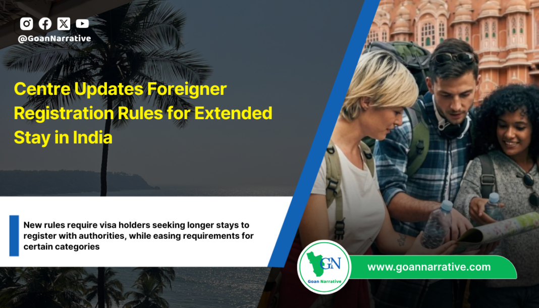 Centre Updates Foreigner Registration Rules for Extended Stay in India