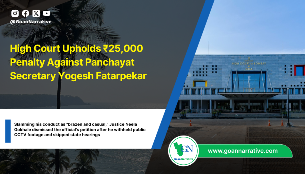 High Court Upholds ₹25,000 Penalty Against Panchayat Secretary Yogesh Fatarpekar