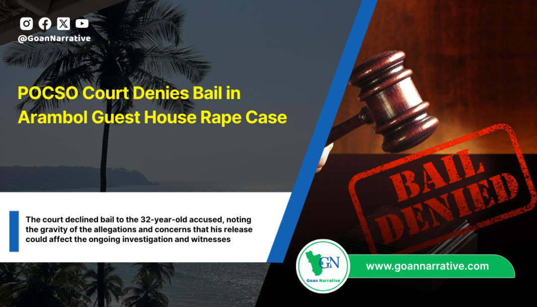 POCSO Court Denies Bail in Arambol Guest House Rape Case