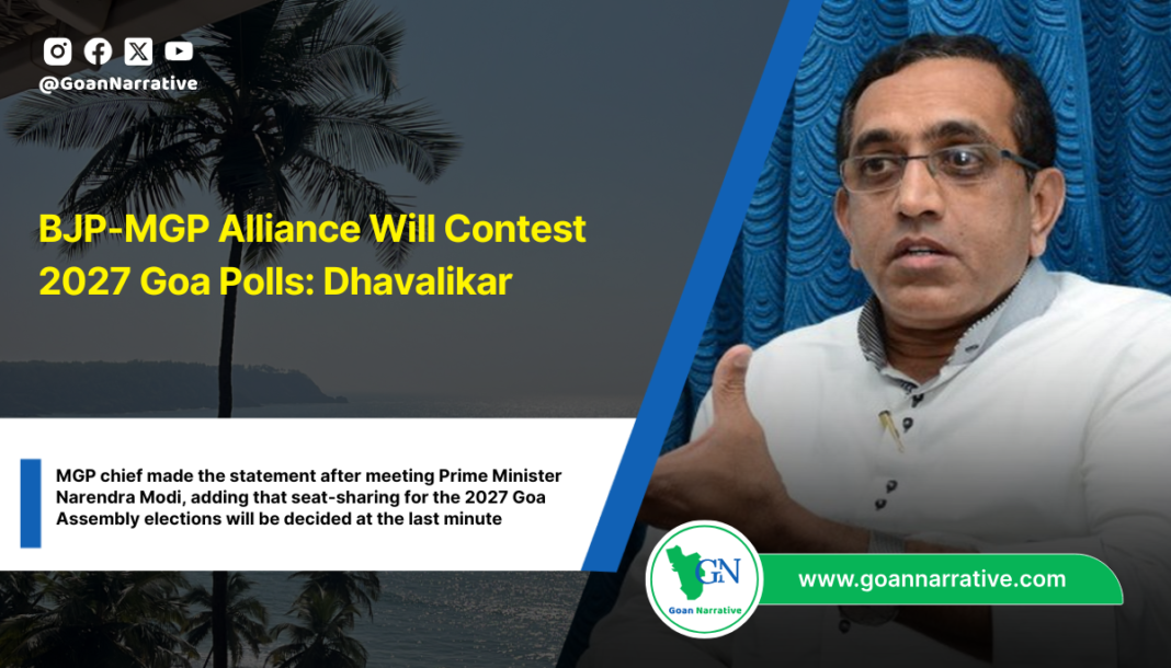 BJP-MGP Alliance Will Contest 2027 Goa Polls: Dhavalikar