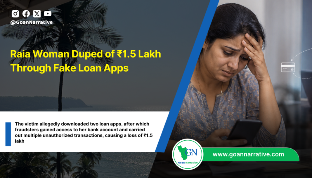 Raia Woman Duped of ₹1.5 Lakh Through Fake Loan Apps