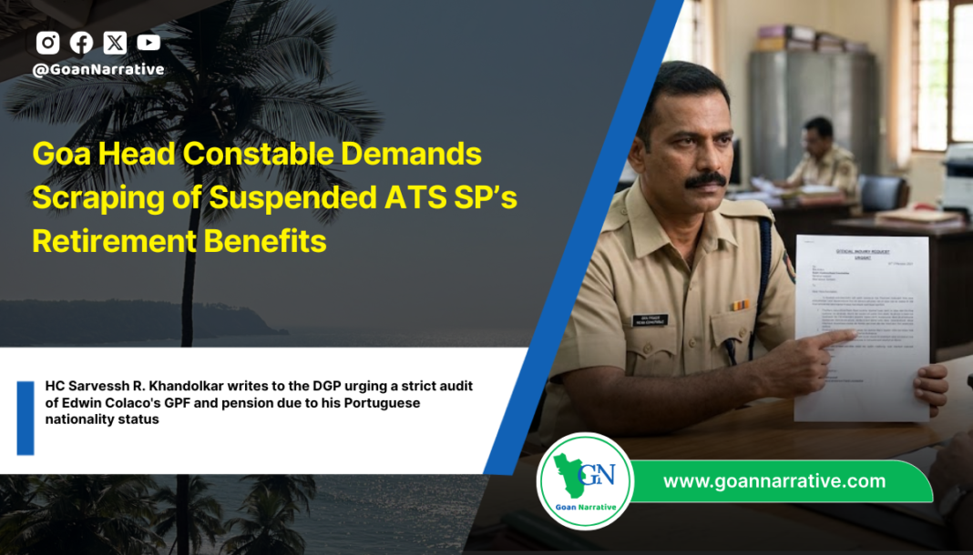 Goa Head Constable Demands Scraping of Suspended ATS SP’s Retirement Benefits