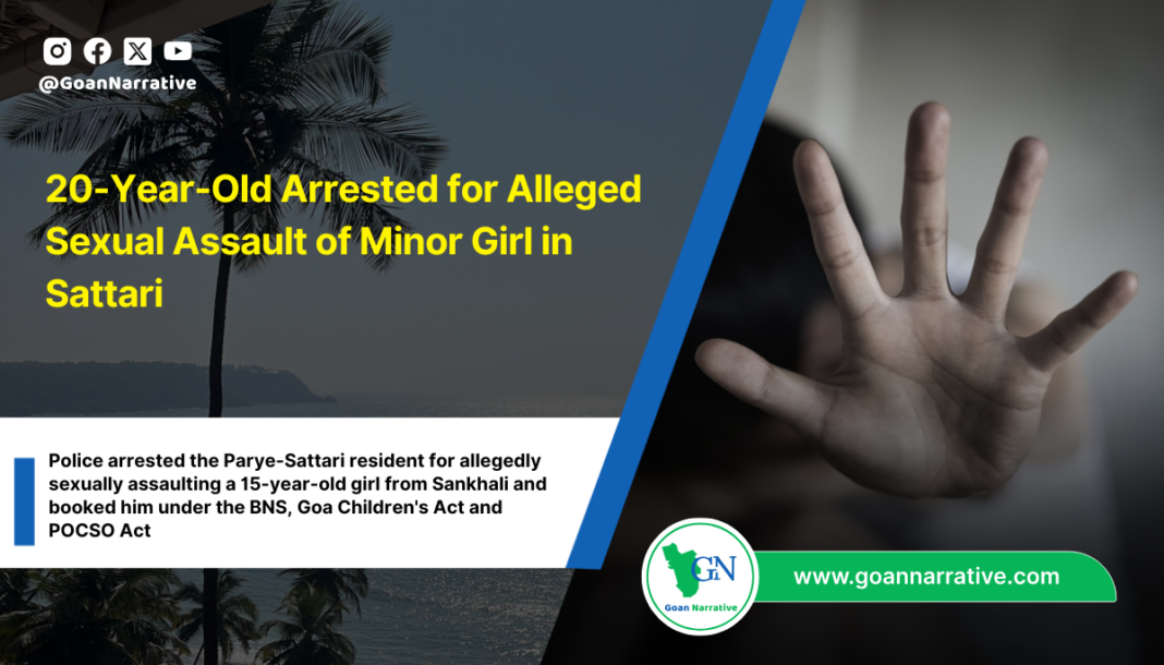 20-Year-Old Arrested for Alleged Sexual Assault of Minor Girl in Sattari