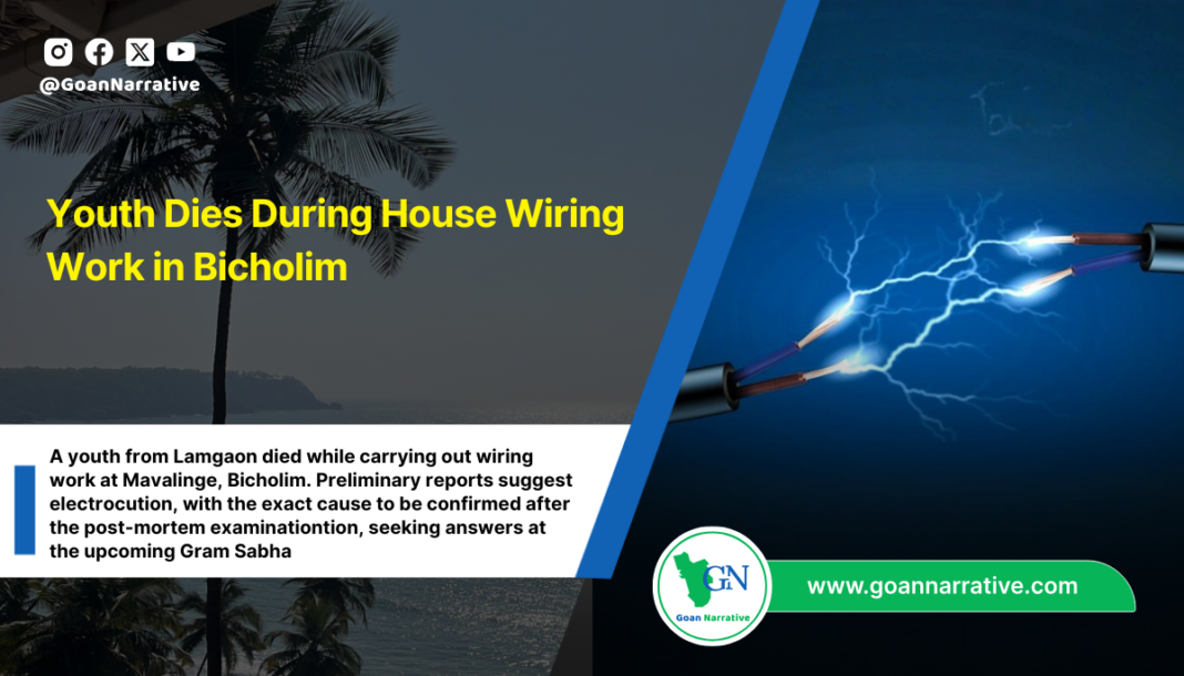 Youth Dies During House Wiring Work in Bicholim