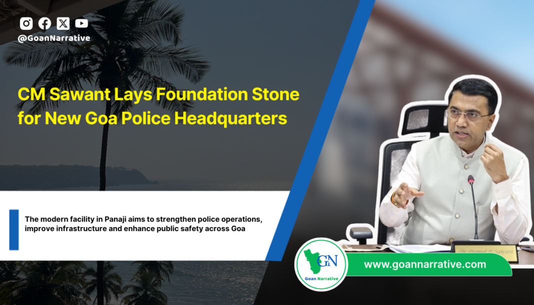 CM Sawant Lays Foundation Stone for New Goa Police Headquarters