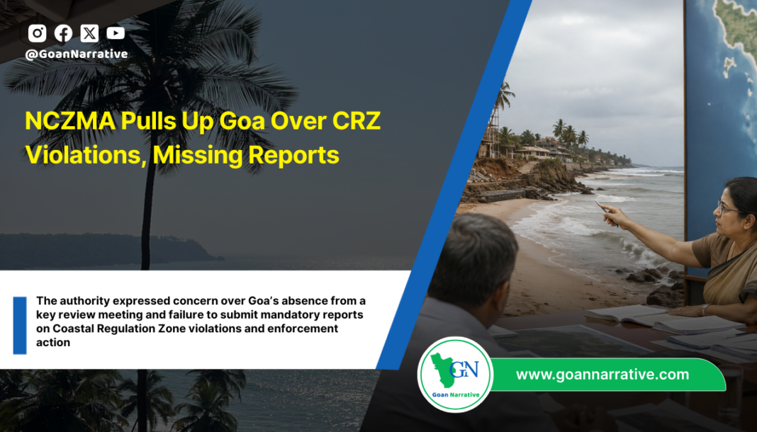 NCZMA Pulls Up Goa Over CRZ Violations, Missing Reports