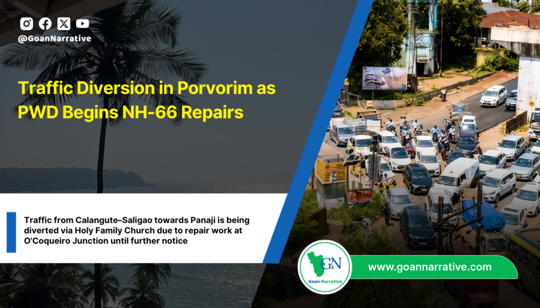Traffic Diversion in Porvorim as PWD Begins NH-66 Repairs