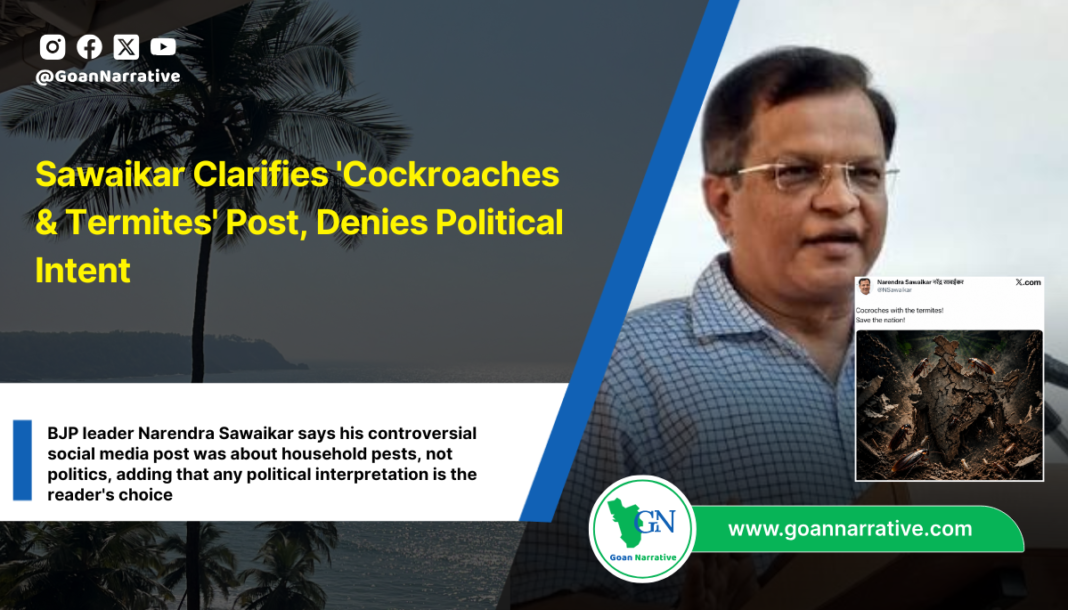 Sawaikar Clarifies 'Cockroaches & Termites' Post, Denies Political Intent