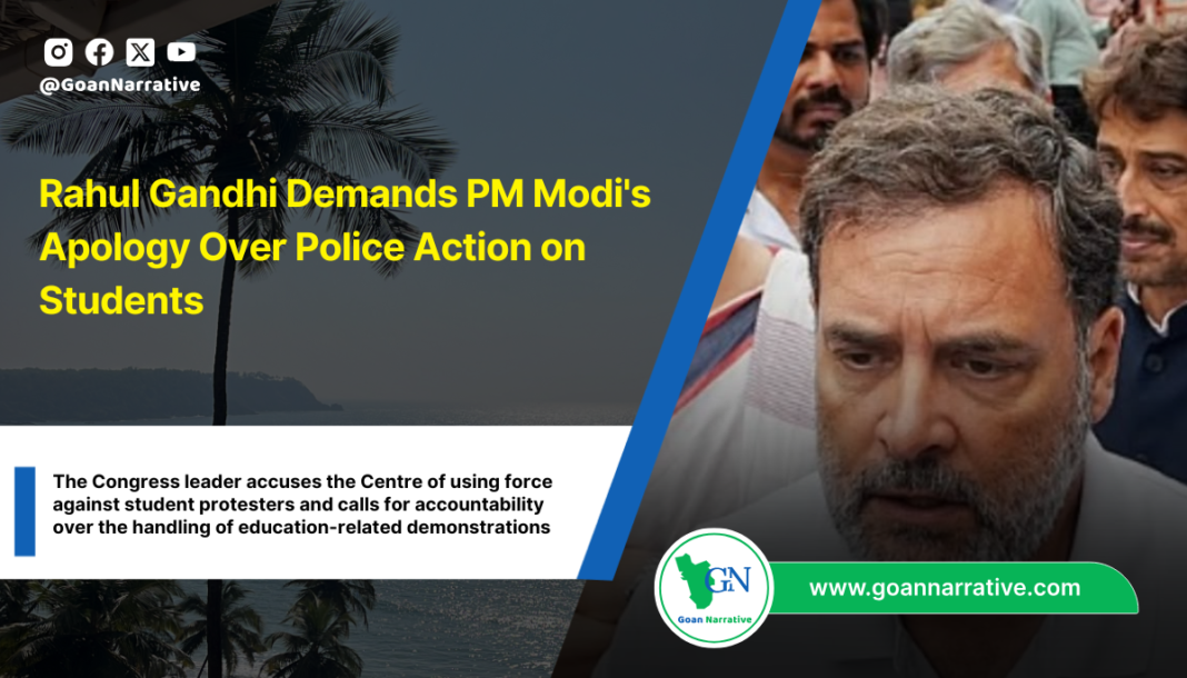 Rahul Gandhi Demands PM Modi's Apology Over Police Action on Students
