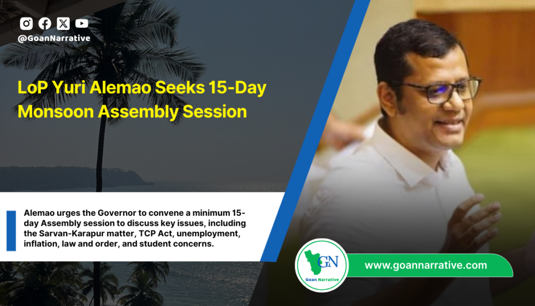 LoP Yuri Alemao Seeks 15-Day Monsoon Assembly Session