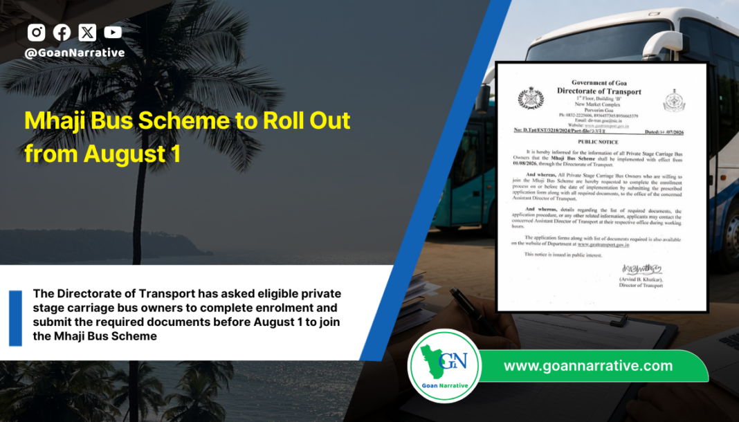The Directorate of Transport has asked eligible private stage carriage bus owners to complete enrolment and submit the required documents before August 1 to join the Mhaji Bus Scheme