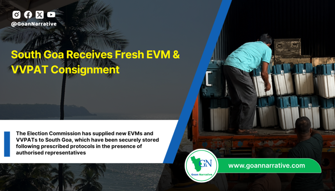 South Goa Receives Fresh EVM & VVPAT Consignment