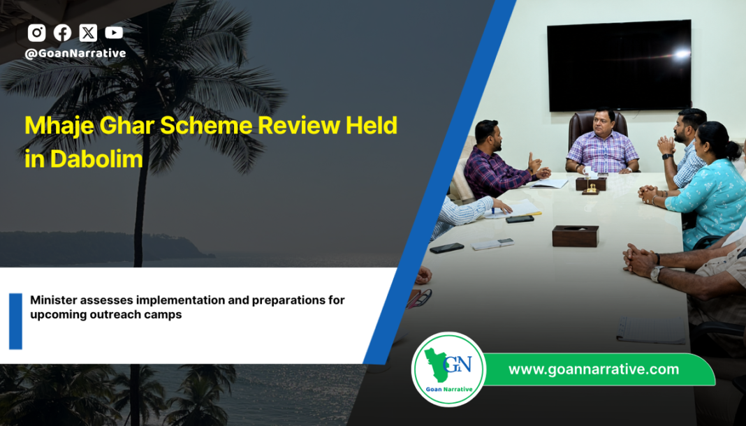 Mhaje Ghar Scheme Review Held in Dabolim